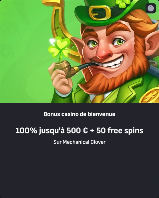 Bonus casino de bienvenue 100% jusqu'à 500 € + 50 free spins Sur Mechanical Clover