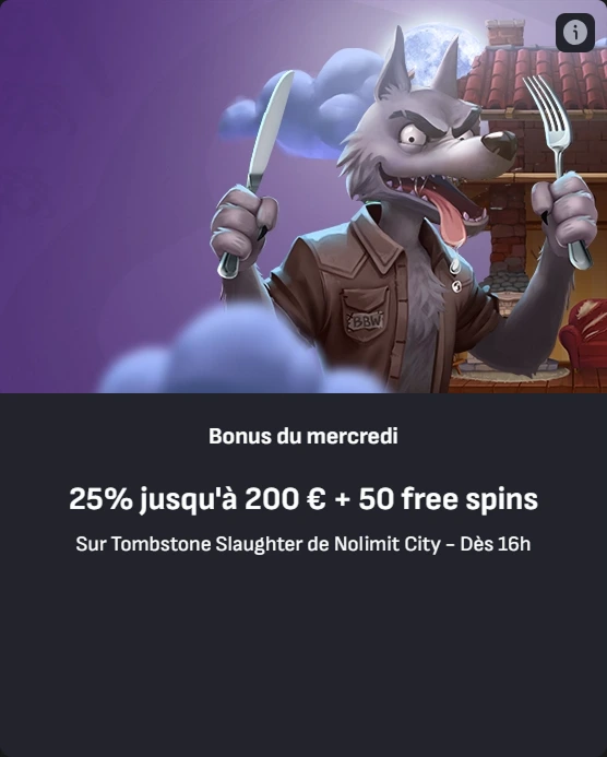 Bonus du mercredi 25% jusqu'à 200 € + 50 free spins Sur Tombstone Slaughter de Nolimit City - Dès 16h